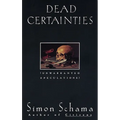 Dead Certainties: Dead Certainties: Unwarranted Speculations