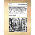 Virginia's danger and remedy. Two discourses, occasioned by the severe drought in sundry parts of the country; and the defeat of General Braddock. By