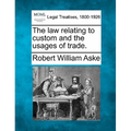The law relating to custom and the usages of trade.