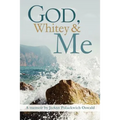 God, Whitey and Me