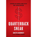 Quarterback Sneak: Exposing the Criminal Game Plan of Art Schlichter