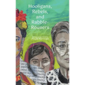 Hooligans, Rebels, and Rabble-Rousers