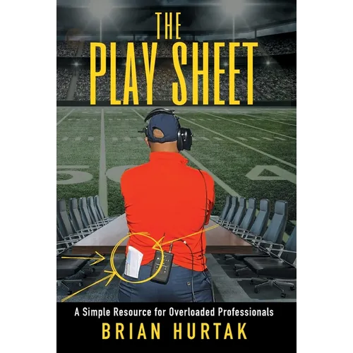 The Play Sheet: A Simple Resource for Overloaded Professionals