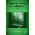 Hypobaric Storage in Food Industry: Advances in Application and Theory