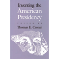 Inventing the American Presidency