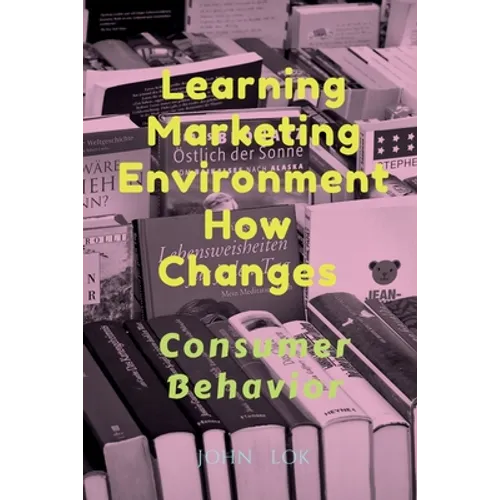 Learning Marketing Environment How Changes