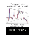 Drawing the Correct Trend Line: Traders' Most Important Skill