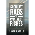 Socialist Rags to Capitalist Riches