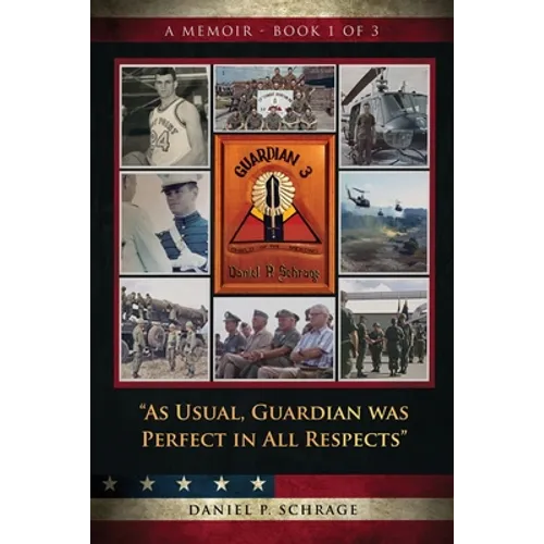 As Usual, Guardian was Perfect in All REspects: A Memoir - Book 1 of 3