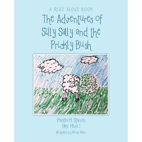 The Adventures of Silly Sally and The Prickly Bush