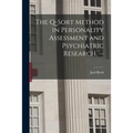 The Q-sort Method in Personality Assessment and Psychiatric Research. --