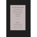 Dear Papa, Dear Charley: The Peregrinations of a Revolutionary Aristocrat, as Told by Charles Carroll of Carrollton and His Father, Charles Carroll of