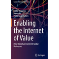 Enabling the Internet of Value: How Blockchain Connects Global Businesses
