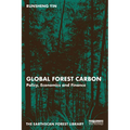 Global Forest Carbon: Policy, Economics and Finance