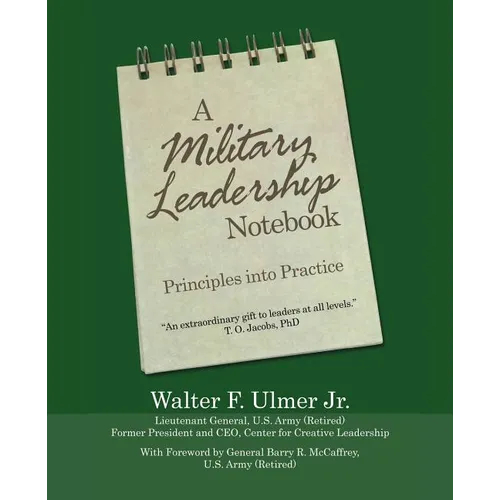 A Military Leadership Notebook: Principles into Practice
