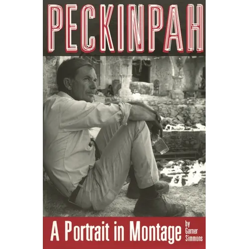 Peckinpah: A Portrait in Montage