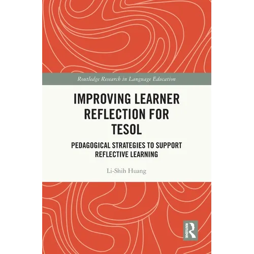 Improving Learner Reflection for TESOL: Pedagogical Strategies to Support Reflective Learning