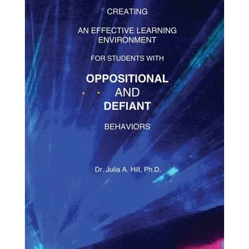 Creating an Effective Learning Environment for Students with Oppositional and Defiant Behaviors