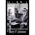 Mexico By Touch: True life experiences of a blind American DeeJay