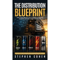 The Distribution Blueprint: How to Build Brands, Create Winning Distribution Networks, and Earn Lasting Partnerships