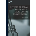 Effects of Borax and Boracic Acid on the Human System