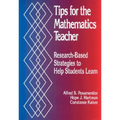 Tips for the Mathematics Teacher: Research-Based Strategies to Help Students Learn
