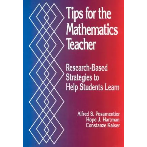Tips for the Mathematics Teacher: Research-Based Strategies to Help Students Learn