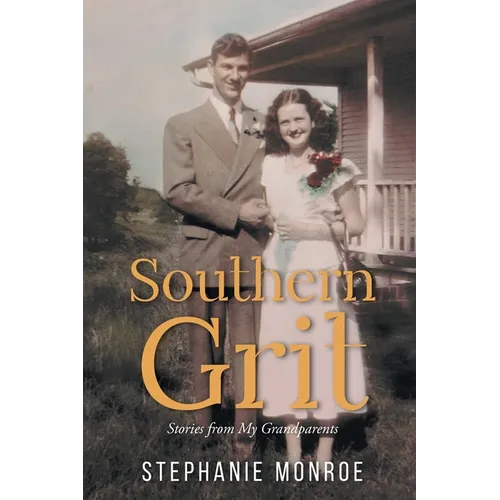 Southern Grit: Stories From My Grandparents