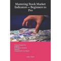 Mastering Stock Market Indicators - Beginners to Pro: Equity Stock Market