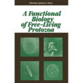 A Functional Biology of Free-Living Protozoa