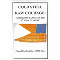 Cold Steel-Raw Courage: Major John Dance and the 8th Iowa Cavalry