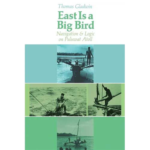 East Is a Big Bird: Navigation and Logic on Puluwat Atoll