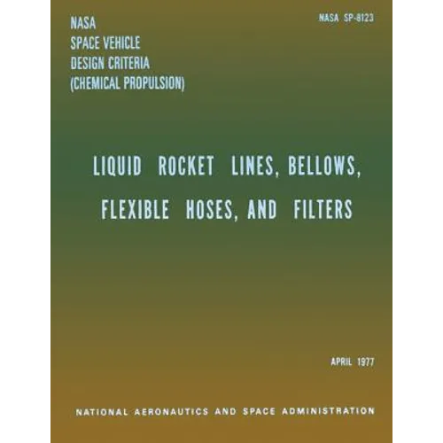 Liquid Rockets Lines, Bellows, Flexible Hoses, and Filters