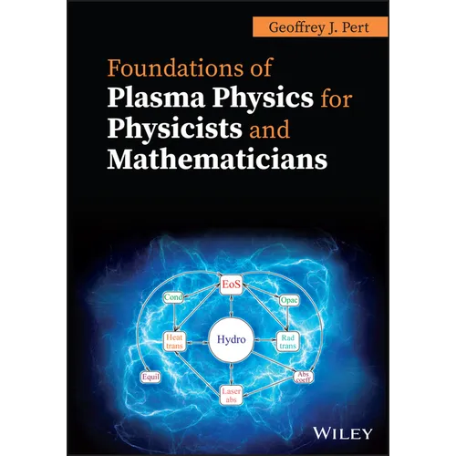 Foundations of Plasma Physics for Physicists and Mathematicians