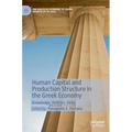 Human Capital and Production Structure in the Greek Economy: Knowledge, Abilities, Skills