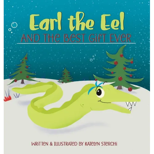 Earl the Eel and the Best Gift Ever