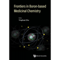 Frontiers in Boron-Based Medicinal Chemistry