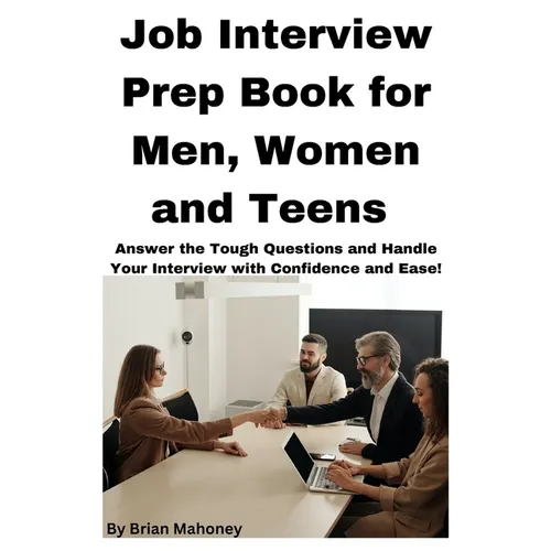 Job Interview Prep Book for Men, Women and Teens