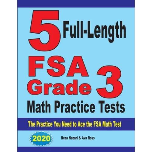 5 Full-Length FSA Grade 3 Math Practice Tests: The Practice You Need to Ace the FSA Math Test