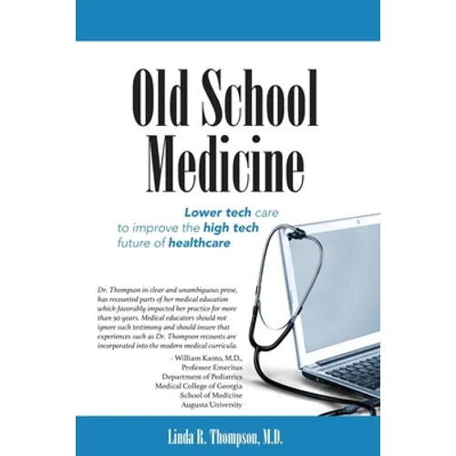 Old School Medicine: Lower tech care to improve the high tech future of healthcare