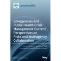 Emergencies and Public Health Crisis Management- Current Perspectives on Risks and Multiagency Collaboration