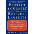 Protect Yourself from Business Lawsuits: An Employee's Guide to Avoiding Workplace Liability