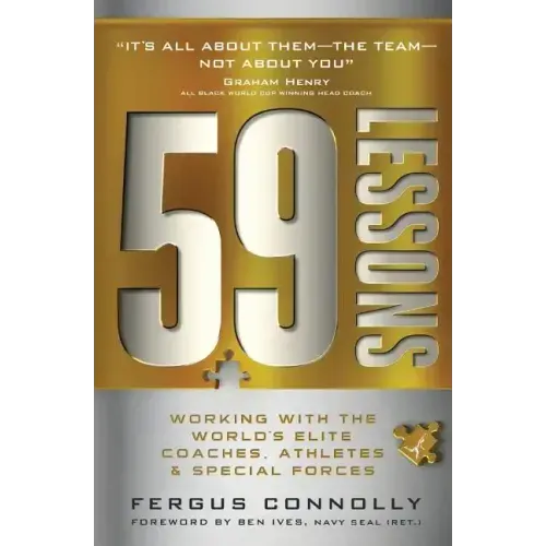 59 Lessons: Working with the World's Greatest Coaches, Athletes, & Special Forces
