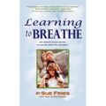 Learning to Breathe
