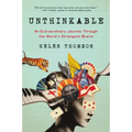 Unthinkable: An Extraordinary Journey Through the World's Strangest Brains