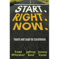 Start. Right. Now.