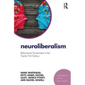 Neuroliberalism: Behavioural Government in the Twenty-First Century