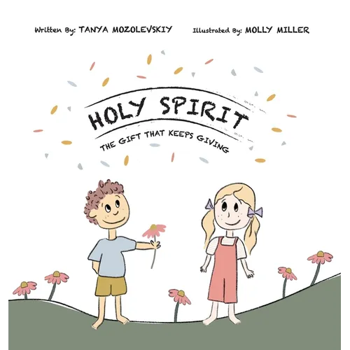 Holy Spirit, The Gift That Keeps Giving