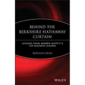 Behind the Berkshire Hathaway Curtain: Lessons from Warren Buffett's Top Business Leaders