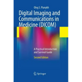 Digital Imaging and Communications in Medicine (DICOM): A Practical Introduction and Survival Guide